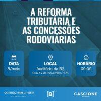B3 e escritórios Queiroz Maluf Reis e Cascione promovem evento sobre concessões rodoviárias